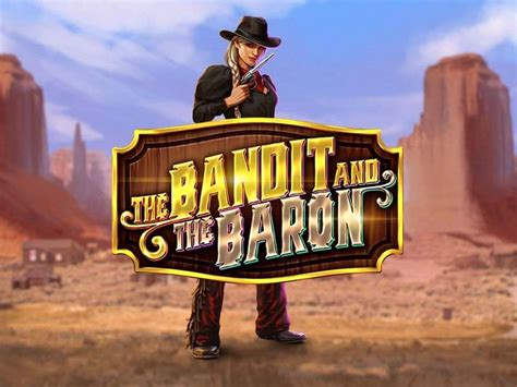 The Bandit And The Baron Parimatch